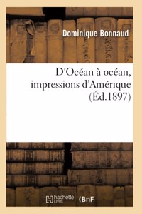 D'Océan À Océan, Impressions d'Amérique