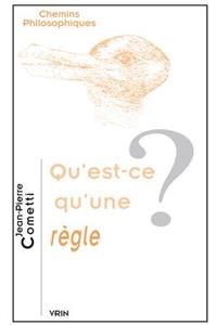 Qu'est-Ce Qu'une Regle?