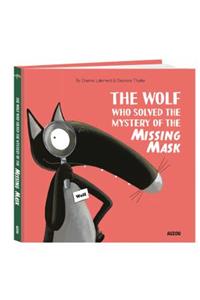 The Wolf Who Solved the Mystery of the Missing Mask