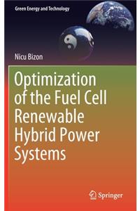 Optimization of the Fuel Cell Renewable Hybrid Power Systems