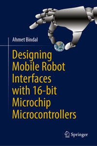 Designing Mobile Robot Interfaces with 16-Bit Microchip Microcontrollers