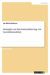 Strategien zur Internationalisierung von Geschäftsmodellen