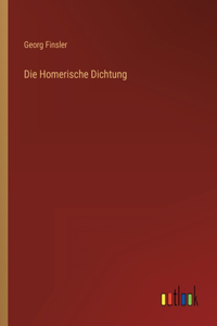 Die Homerische Dichtung