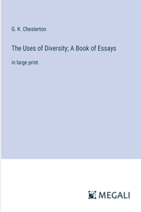 Uses of Diversity; A Book of Essays