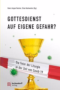 Gottesdienst Auf Eigene Gefahr?