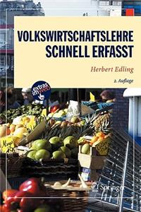 Volkswirtschaftslehre: Schnell Erfasst (2., Berarb. Aufl.)