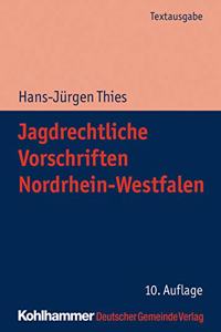 Jagdrechtliche Vorschriften Nordrhein-Westfalen