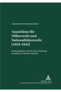 Ausschuesse Fuer Voelkerrecht Und Fuer Nationalitaetenrecht (1934-1942)