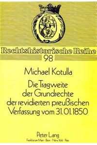 Die Tragweite Der Grundrechte Der Revidierten Preußischen Verfassung Vom 31.01.1850