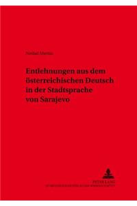 Entlehnungen Aus Dem Oesterreichischen Deutsch in Der Stadtsprache Von Sarajevo