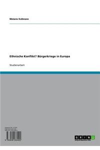 Ethnische Konflikt? Burgerkriege in Europa