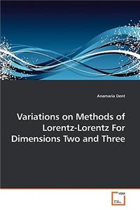 Variations on Methods of Lorentz-Lorentz For Dimensions Two and Three