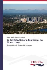 Gestión Urbana Municipal en Nuevo León