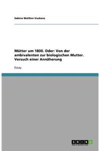 Mütter um 1800. Oder