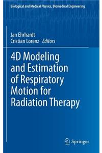 4D Modeling and Estimation of Respiratory Motion for Radiation Therapy