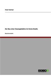 Der Bau einer Gesangskabine im Home-Studio