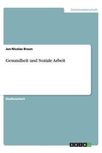 Gesundheit und Soziale Arbeit