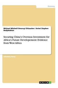 Securing China's Overseas Investment for Africa's Future Developement