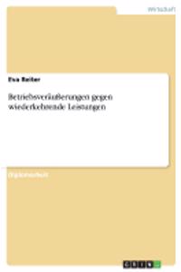 Betriebsveräußerungen gegen wiederkehrende Leistungen