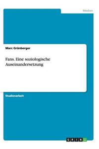 Fans. Eine soziologische Auseinandersetzung