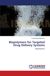 Biopolymers for Targeted Drug Delivery Systems