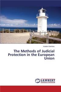 Methods of Judicial Protection in the European Union