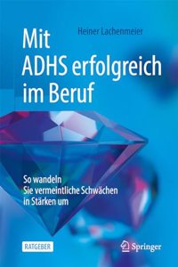 Mit ADHS erfolgreich im Beruf