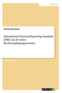 International Financial Reporting Standards (IFRS) als EU-weite Rechnungslegungsnormen