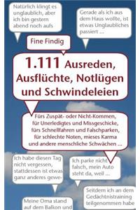 1.111 Ausreden, Ausflüchte, Notlügen und Schwindeleien