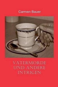 Vatermorde Und Andere Intrigen