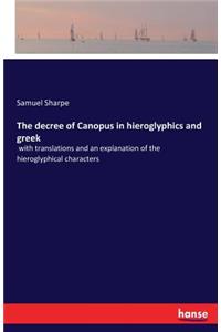 decree of Canopus in hieroglyphics and greek: with translations and an explanation of the hieroglyphical characters