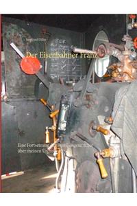 Der Eisenbahner Franz