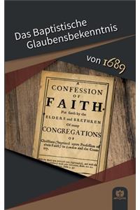 Baptistische Glaubensbekenntnis von 1689