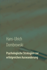 Psychologische Strategien zur erfolgreichen Auswanderung