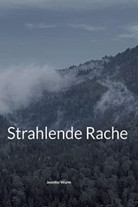 Strahlende Rache