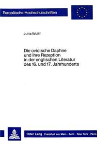 Die ovidische Daphne und ihre Rezeption in der englischen Literatur des 16. und 17. Jahrhunderts