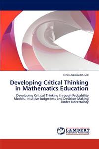 Developing Critical Thinking in Mathematics Education