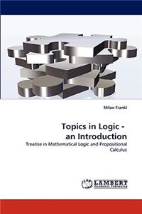 Topics in Logic - An Introduction