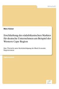 Erschließung des südafrikanischen Marktes für deutsche Unternehmen am Beispiel der Western Cape Region