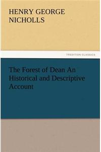Forest of Dean an Historical and Descriptive Account