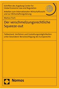 Der Verschmelzungsrechtliche Squeeze-Out