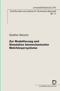 Zur Modellierung und Simulation biomechanischer Mehrkörpersysteme