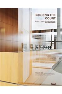 Building the Court: Germany's Federal Constitutional Court and Its Architecture