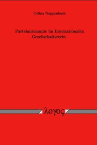 Parteiautonomie Im Internationalen Gesellschaftsrecht