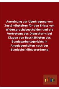 Anordnung Zur Ubertragung Von Zustandigkeiten Fur Den Erlass Von Widerspruchsbescheiden Und Die Vertretung Des Dienstherrn Bei Klagen Von Beschaftigte