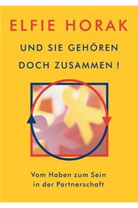 Und sie gehören doch zusammen