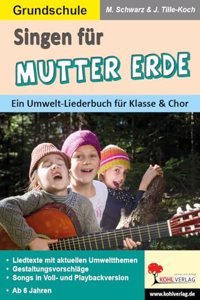 Singen fur Mutter Erde / Grundschule