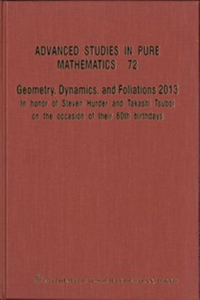 Geometry, Dynamics, and Foliations 2013: In Honor of Steven Hurder and Takashi Tsuboi on the Occasion of Their 60th Birthdays