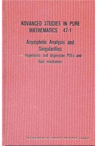 Asymptotic Analysis and Singularities: Hyperbolic and Dispersive Pdes and Fluid Mechanics - Proceedings of the 14th Msj International Research Institute