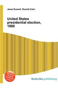 United States Presidential Election, 1960